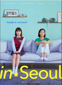 IN-SEOUL is a Korean Drama (2019). IN-SEOUL Cast: Do Hee Kang Da Mi, Ryeoun, Jung Eun Pyo. IN-SEOUL release date: 29 July 2019. IN-SEOUL episodes: 15.