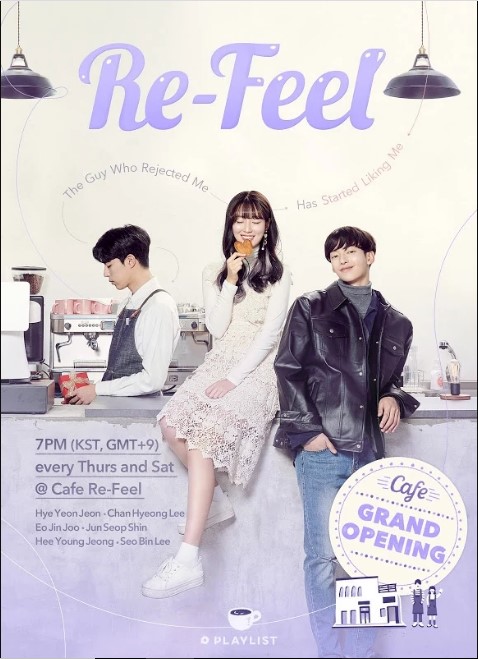 Re-Feel cast: Lee Chan Hyung, Jeon Hye Yeon, Shin Jun Seop. Re-Feel Release Date: 10 January 2019. Re-Feel episodes: 8.