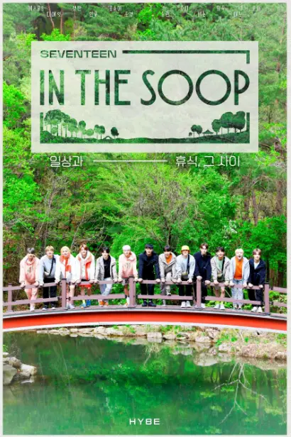 Seventeen in the Soop: Behind the Scenes Cast: S.Coups, Yoon Jeong Han, Joshua Hong. Seventeen in the Soop: Behind the Scenes Release Date: 3 October 2021. Seventeen in the Soop: Behind the Scenes Episodes: 8.