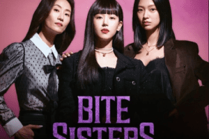 Bite Sisters cast: Kang Han Na, Kim Young Ah, Choi Yoo Hwa. Bite Sisters Release Date: 19 October 2021. Bite Sisters Episodes: 10.
