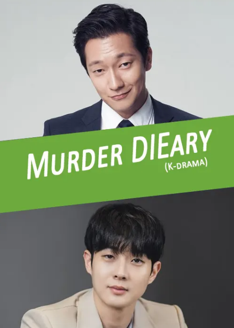 Murder DIEary cast: Choi Woo Shik, Son Seok Koo, Lee Hee Joon. Murder DIEary Release Date: 2024. Murder DIEary Episodes: 7.