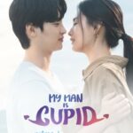 My Man Is Cupid cast: Jang Dong Yoon, Nana, Park Ki Woong. My Man Is Cupid Release Date: 1 December 2023. My Man Is Cupid Episodes: 16.